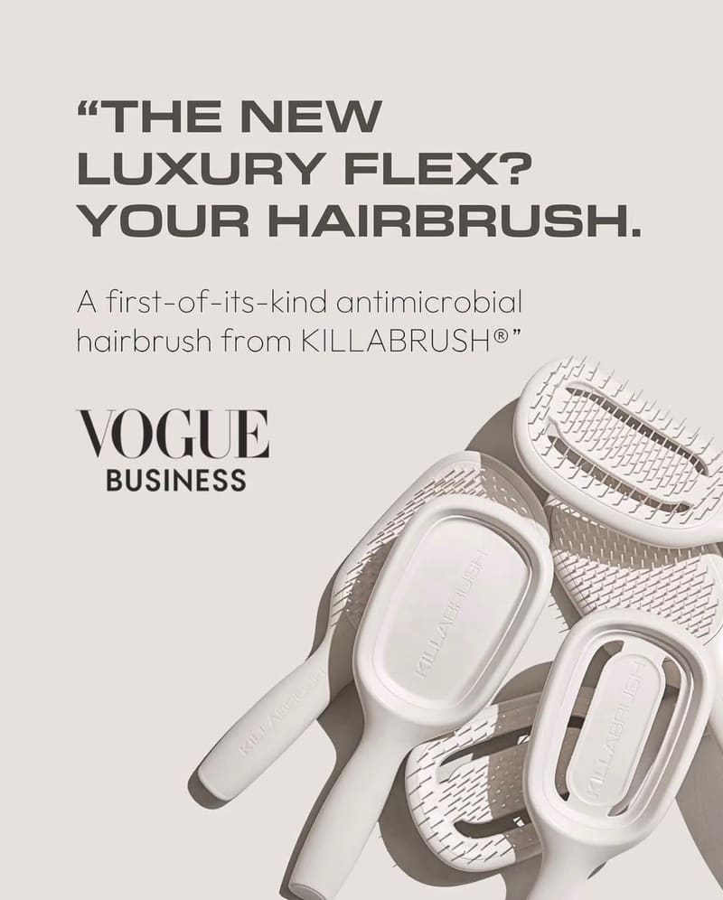 Vogue Business: “The new luxury flex? Your hairbrush.” A first-of-its-kind antimicrobial hairbrush from KILLABRUSH.